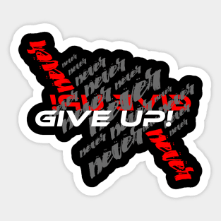 Never Give Up Sticker